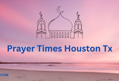 Islamic Prayer Times Houston Tx