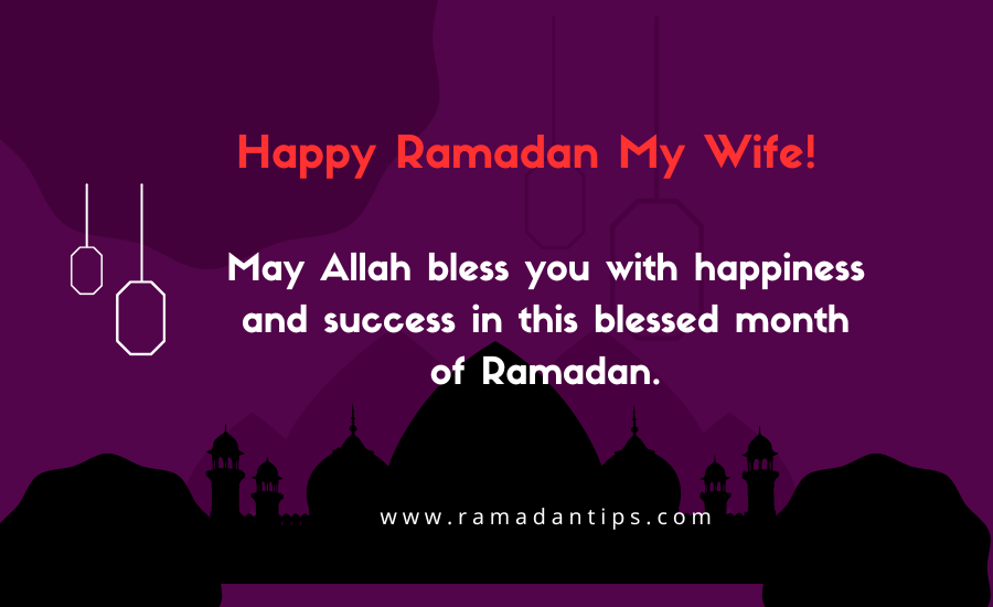 Success and Happiness to My Wife This Ramadan