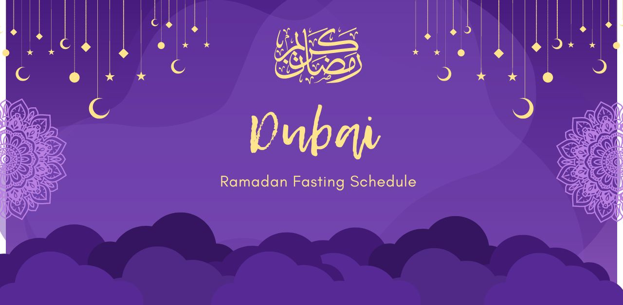 Dubai Ramadan 2024 Timings Calendar Suhoor and Iftar Times