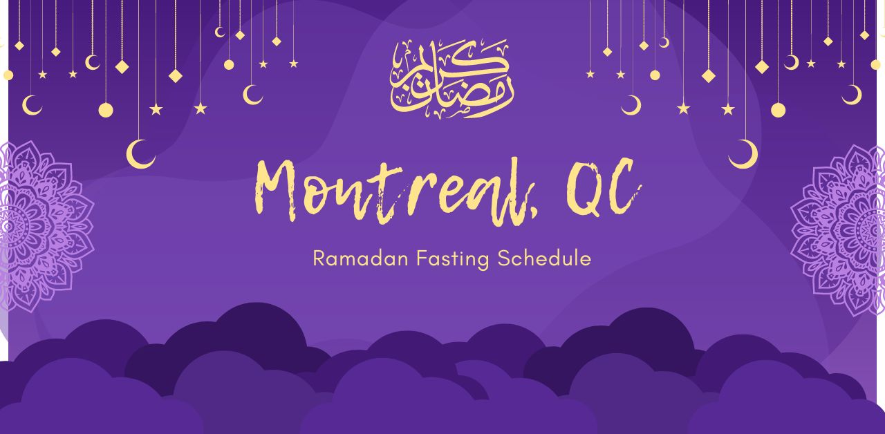 Montreal Ramadan 2024 Timings Precise Suhoor and Iftar Calendar
