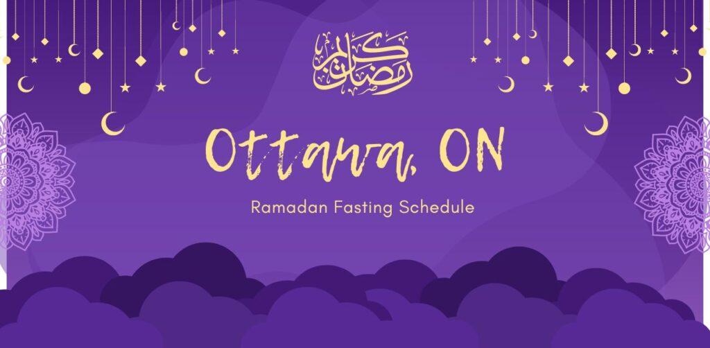 Ottawa ON Ramadan 2024 Timings Precise Suhoor and Iftar Calendar