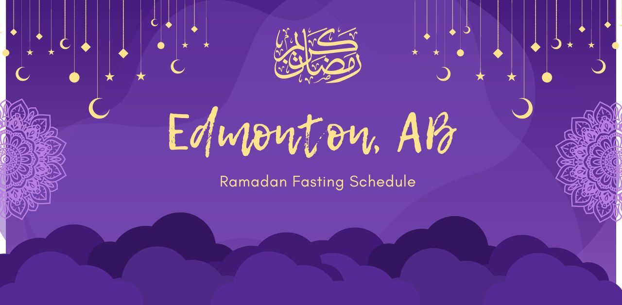 Edmonton Ramadan 2024 Timings Suhoor and Iftar Calendar