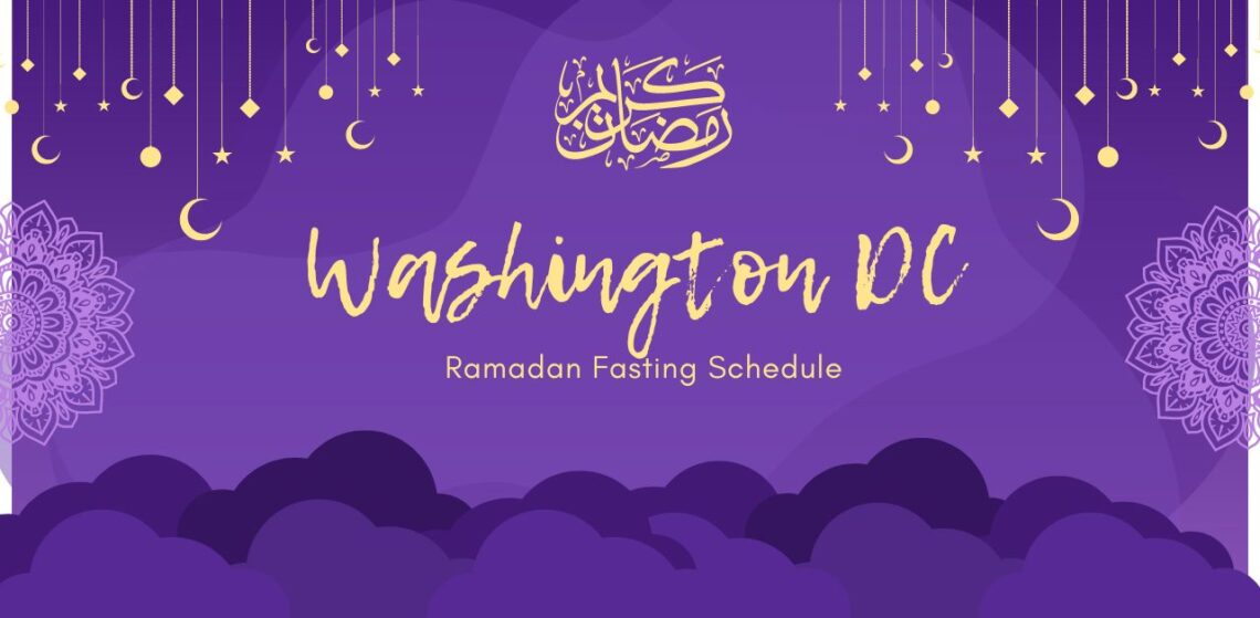 Washington DC Ramadan 2024 Timings Calendar Ramadan Tips